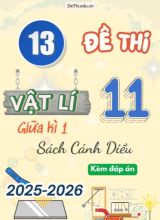 Tuyển tập 13 Đề thi giữa kì 1 năm học 2025-2026 môn Vật lí 11 Cánh Diều (Kèm đáp án)